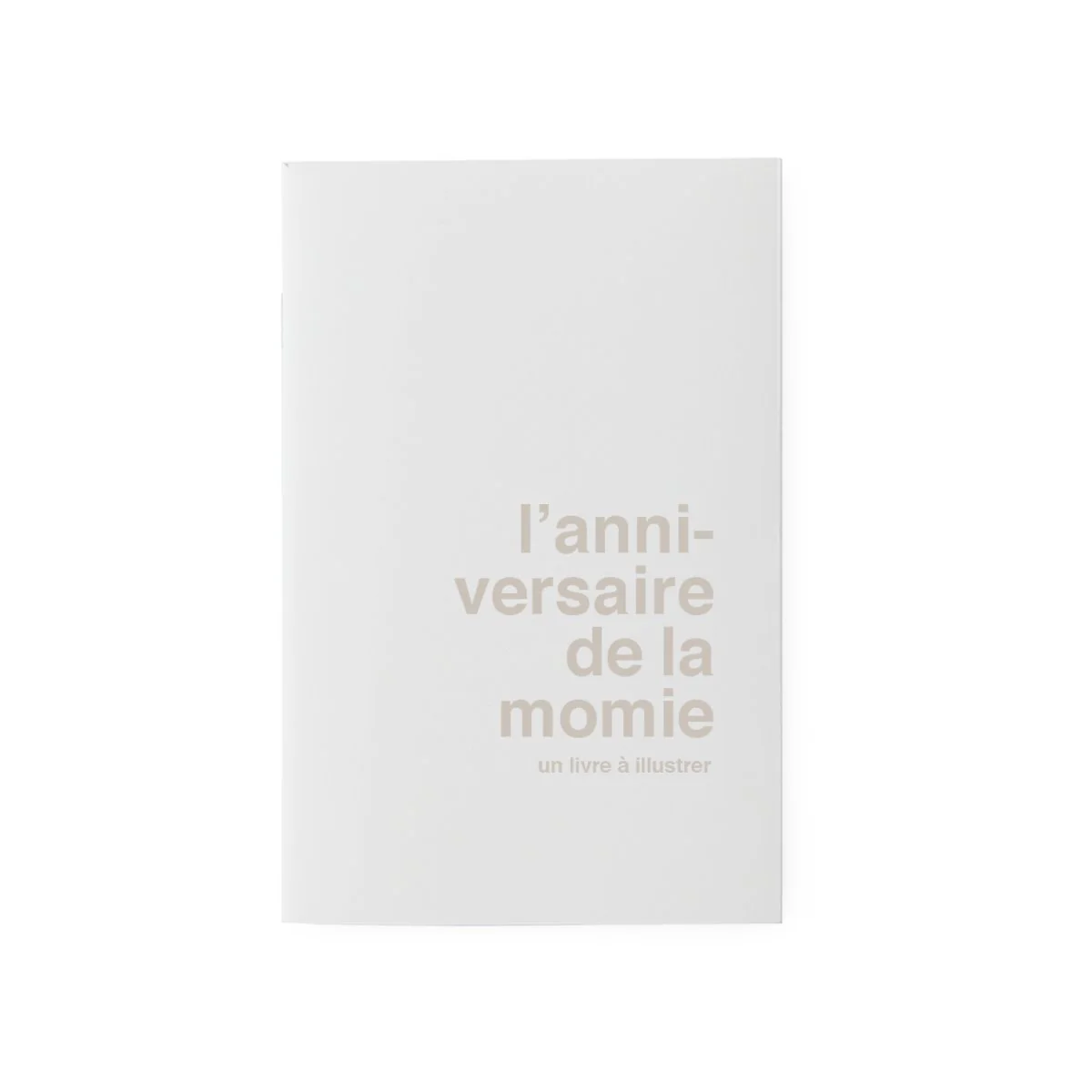 Livre à illustrer - L'anniversaire de la momie